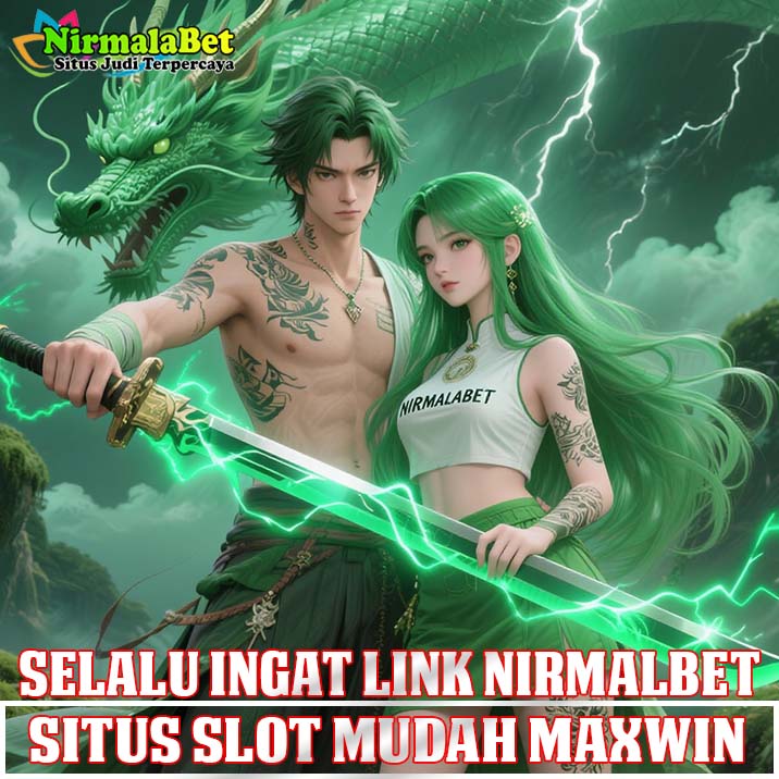 NIRMALABET Bandar Slot Maxwin Terpercaya Layanan Terbaik